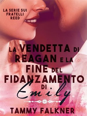 cover image of La vendetta di Reagan e la fine del fidanzamento di Emily